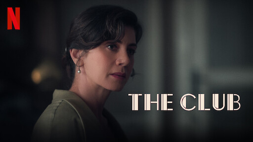 Watch The Club | Netflix Official Site